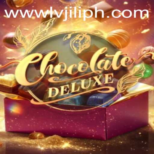 Experience the Sweet Adventure of ChocolateDeluxe with LV JILI